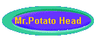 Mr.Potato Head